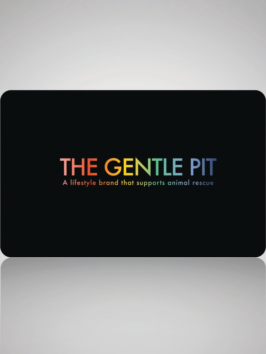 The Gentle Pit E-Gift Card