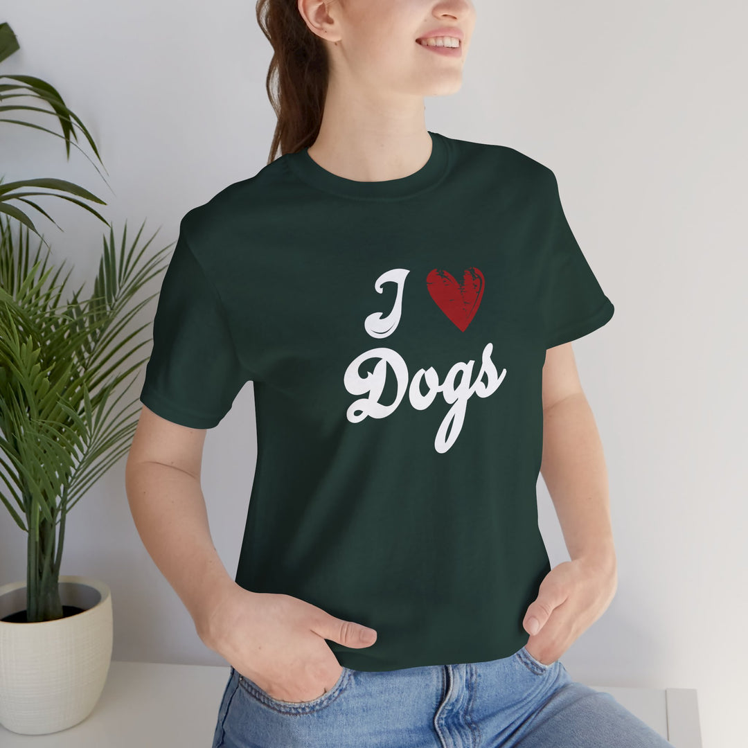 I Love Dogs Unisex Short Sleeve T-shirt