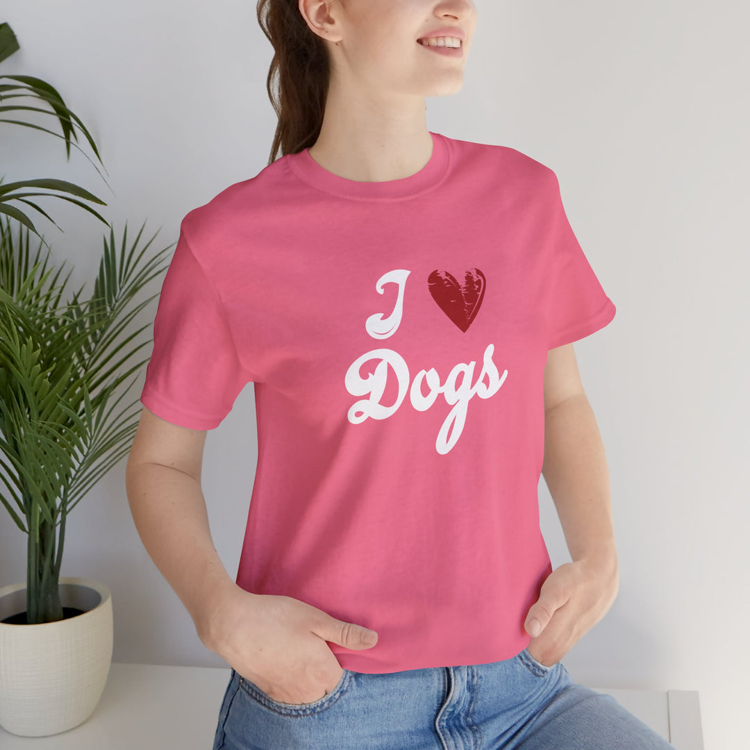 I Love Dogs Unisex Short Sleeve T-shirt