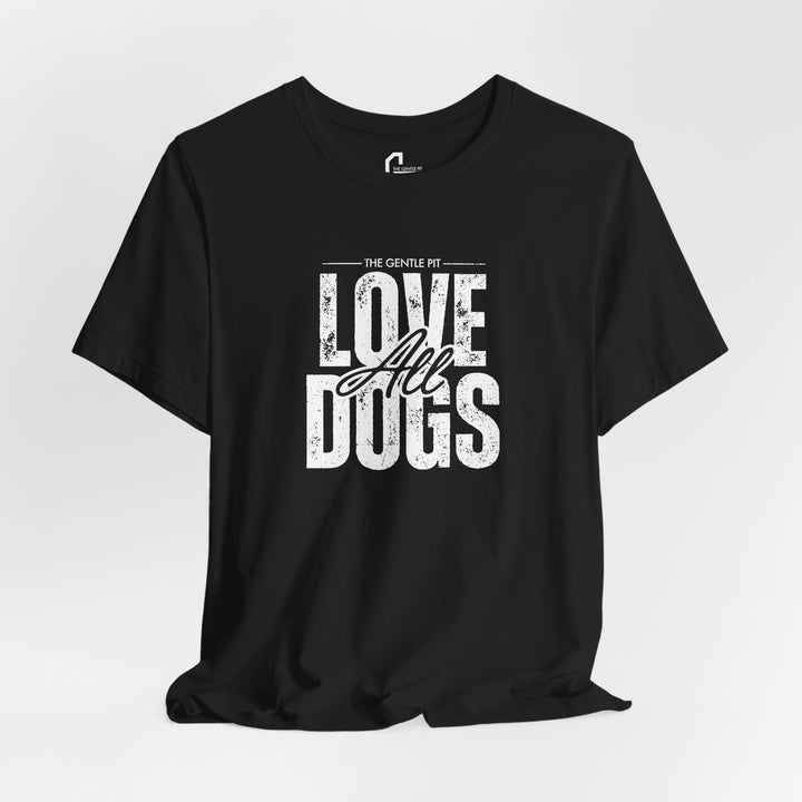 Distressed Love All Dogs Unisex Jersey Short Sleeve Tee