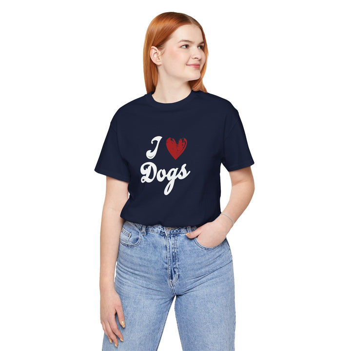 I Love Dogs Unisex Short Sleeve T-shirt