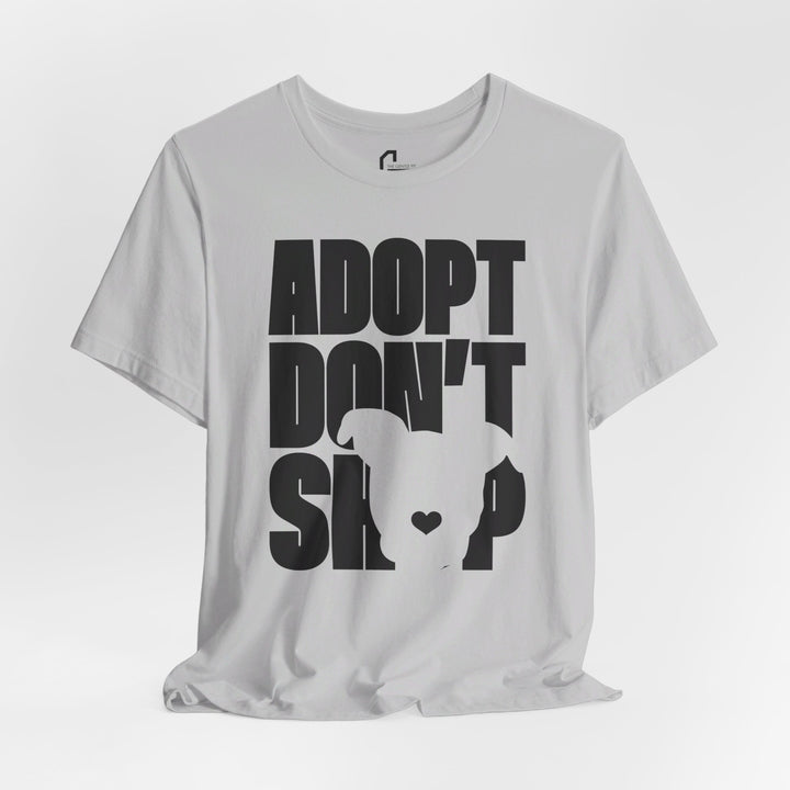 Adopt Don’t Shop Print Design V1 - Unisex Jersey Short Sleeve Tee