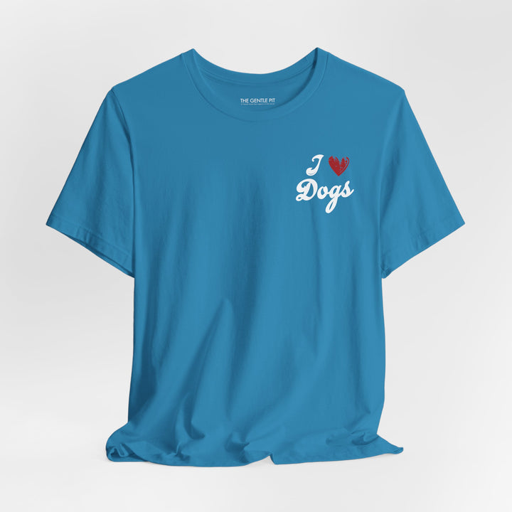 I Love Dogs Unisex Short Sleeve T-shirt