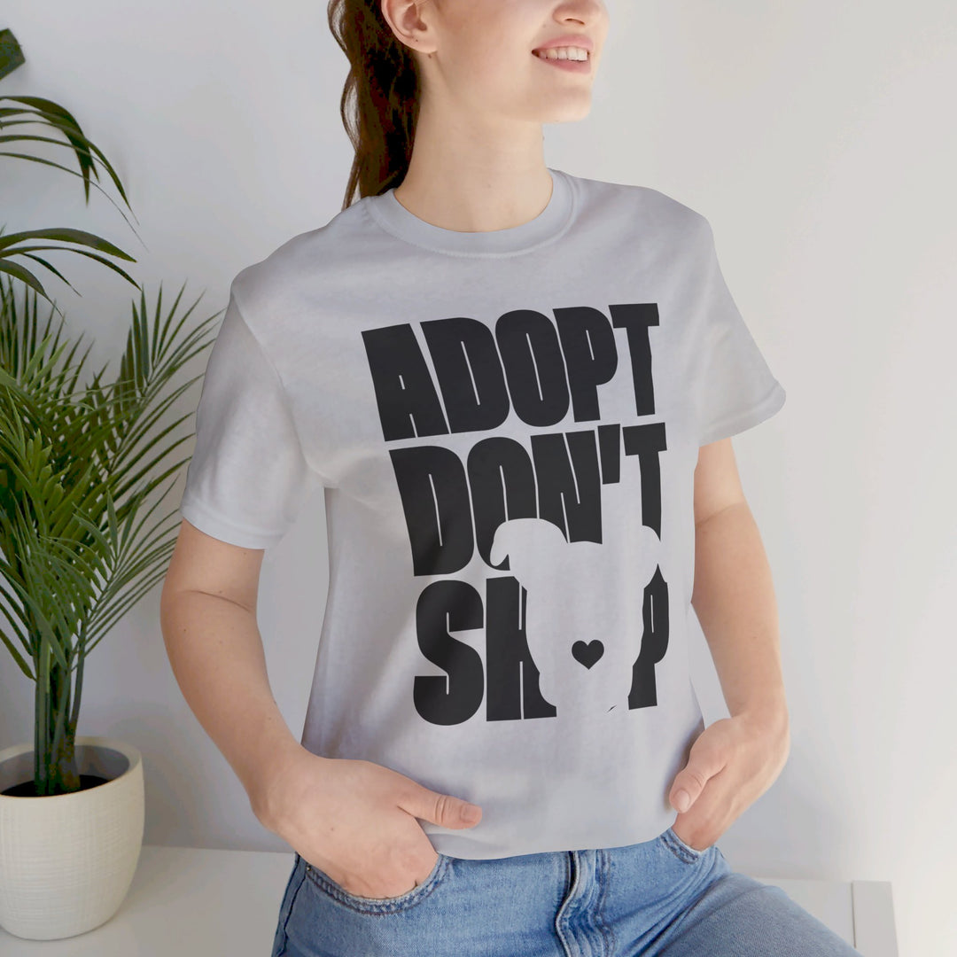 Adopt Don’t Shop Print Design V1 - Unisex Jersey Short Sleeve Tee