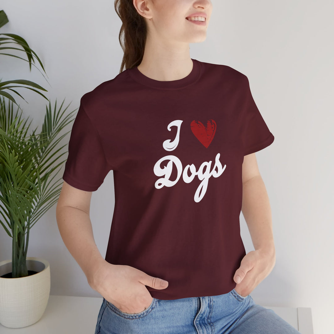 I Love Dogs Unisex Short Sleeve T-shirt