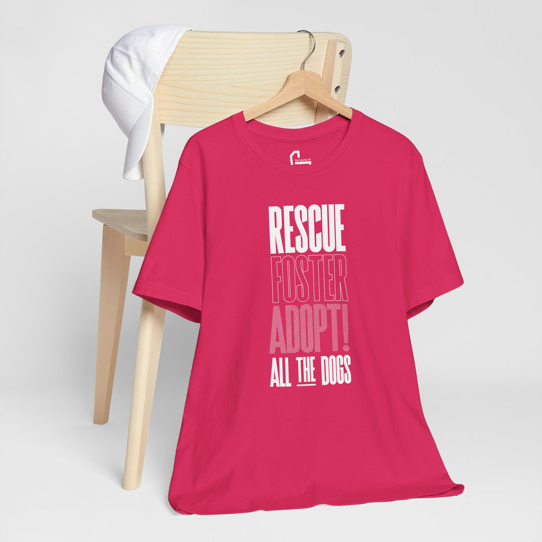 Rescue.Foster.Adopt All the dogs V1 - Unisex Jersey Short Sleeve Tee