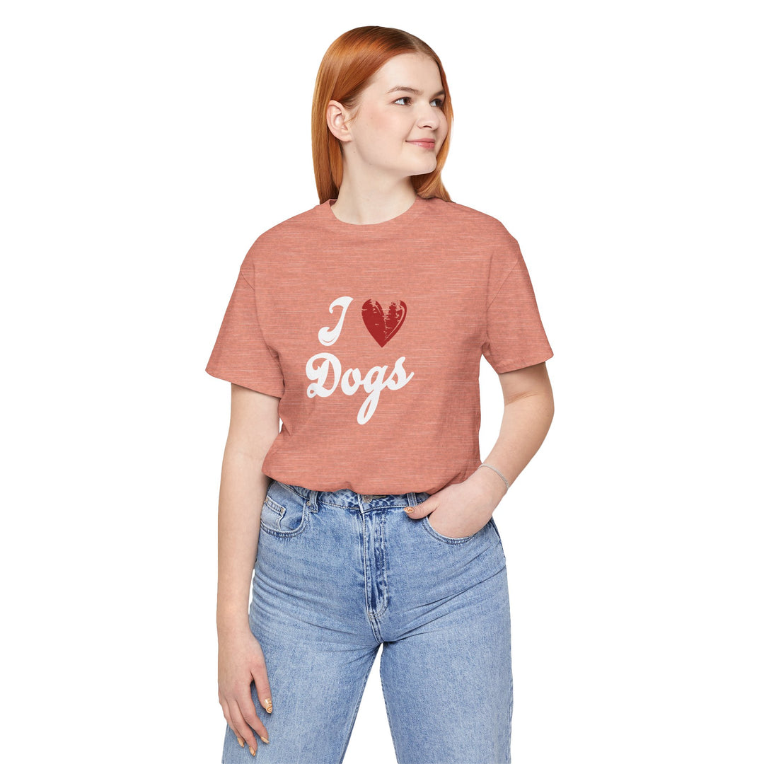 I Love Dogs Unisex Short Sleeve T-shirt