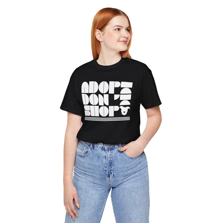 Adopt Don’t Shop Print Design V2 - Unisex Jersey Short Sleeve Tee