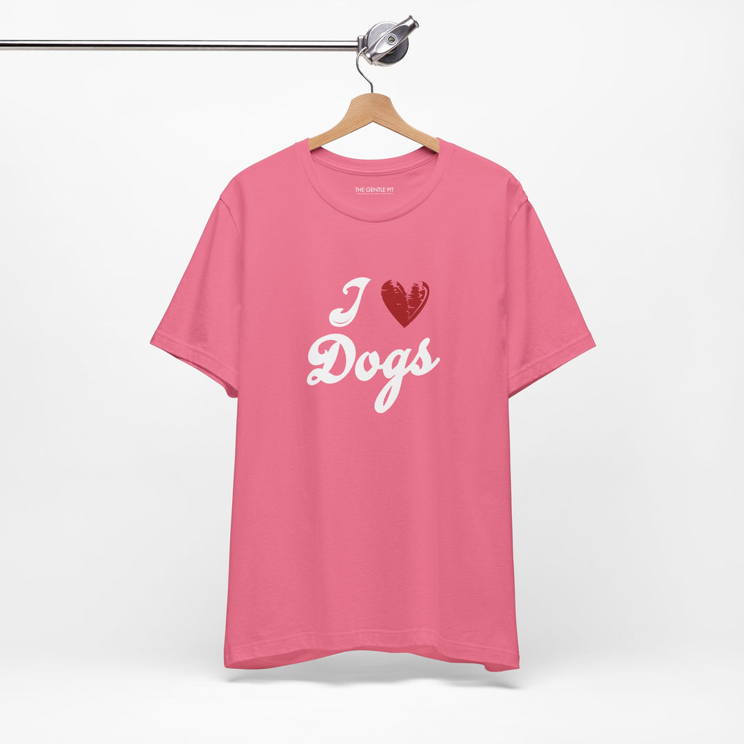 I Love Dogs Unisex Short Sleeve T-shirt