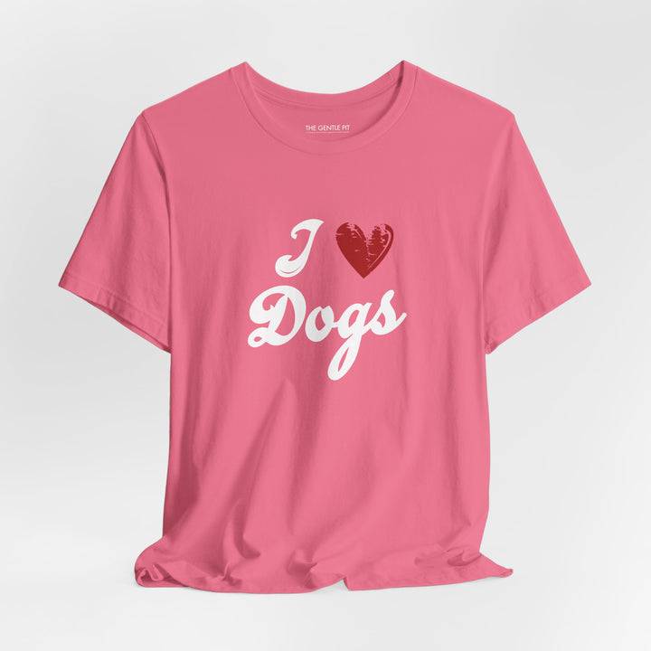 I Love Dogs Unisex Short Sleeve T-shirt