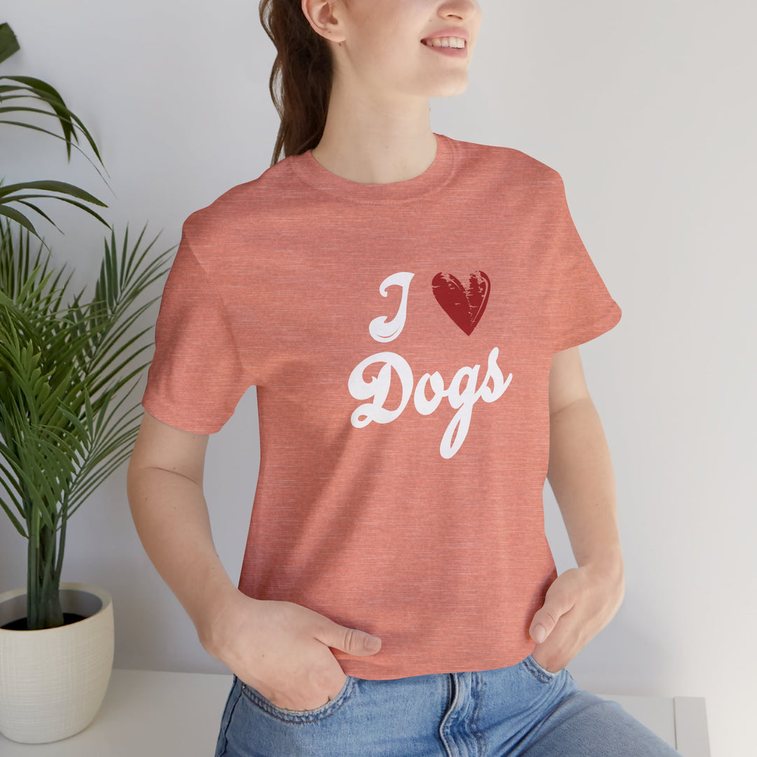 I Love Dogs Unisex Short Sleeve T-shirt