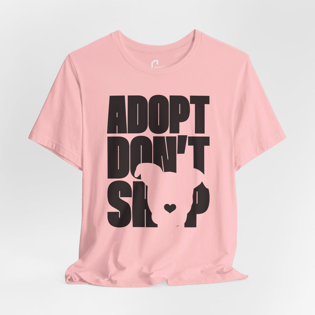 Adopt Don’t Shop Print Design V1 - Unisex Jersey Short Sleeve Tee