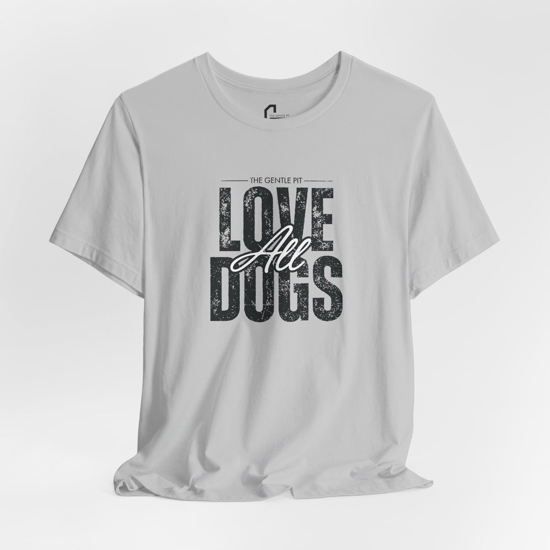 Distressed Love All Dogs Unisex Jersey Short Sleeve Tee