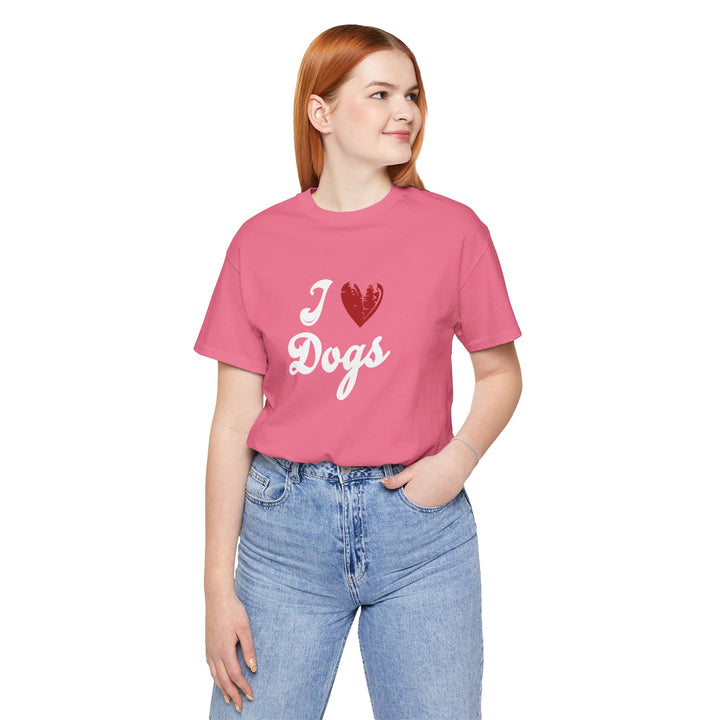 I Love Dogs Unisex Short Sleeve T-shirt