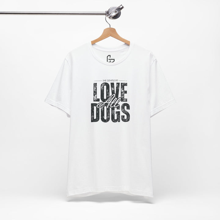 Distressed Love All Dogs Unisex Jersey Short Sleeve Tee