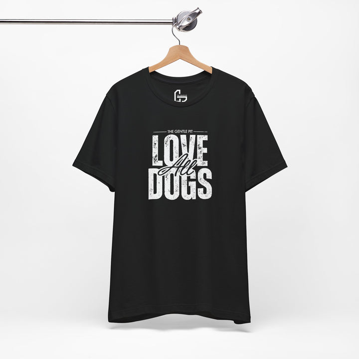 Distressed Love All Dogs Unisex Jersey Short Sleeve Tee